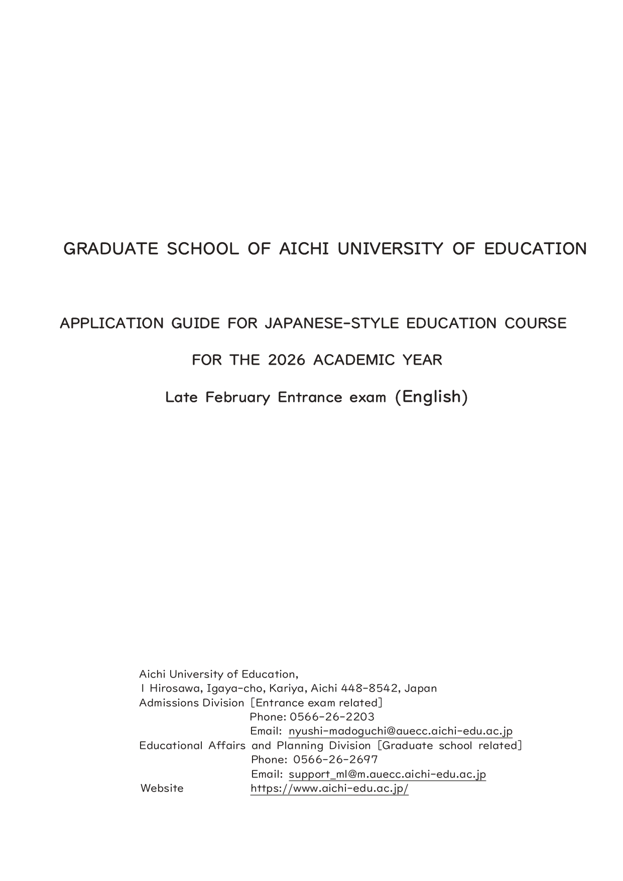 GRADUATE SCHOOL OF AICHI UNIVERSITY OF EDUCATION APPLICATION GUIDE FOR JAPANESE-STYLE EDUCATION COURSE FOR THE 2026 ACADEMIC YEAR Late February Entrance exam